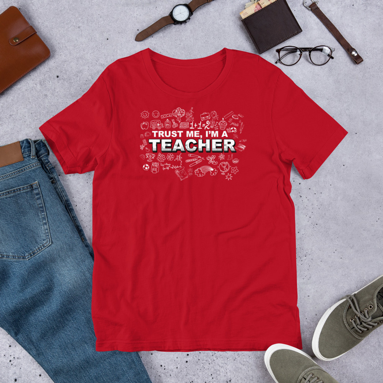 Red T-Shirt - Bella + Canvas 3001 Trust Me I'm A Teacher