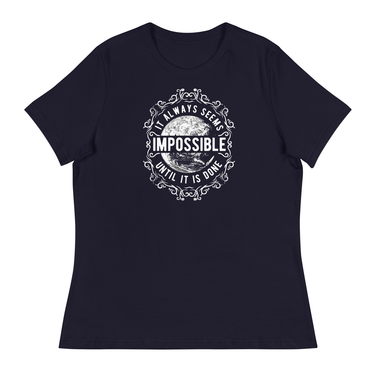 It Always Seems Impossible Women's Relaxed T-Shirt - Bella + Canvas 6400 