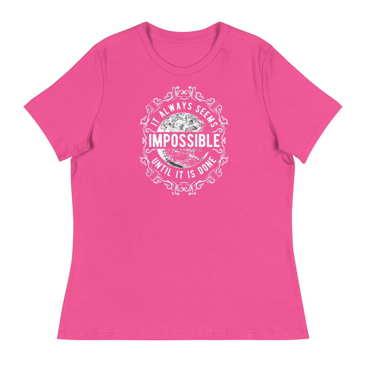 It Always Seems Impossible Women's Relaxed T-Shirt - Bella + Canvas 6400 