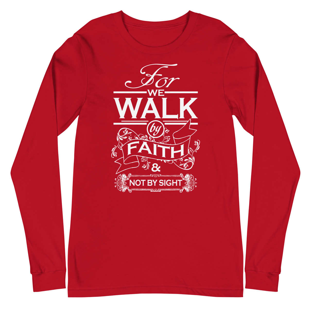 Walk By Faith Unisex Long Sleeve Tee - Bella + Canvas 3501 