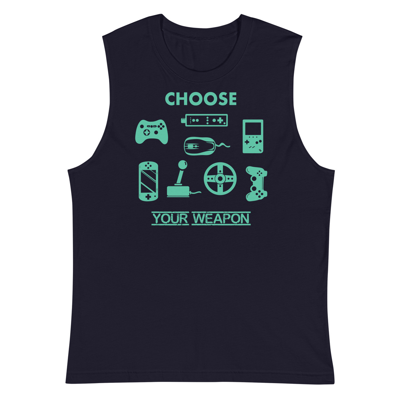 Choose Your Weapon Unisex Muscle Shirt - Bella + Canvas 3483 