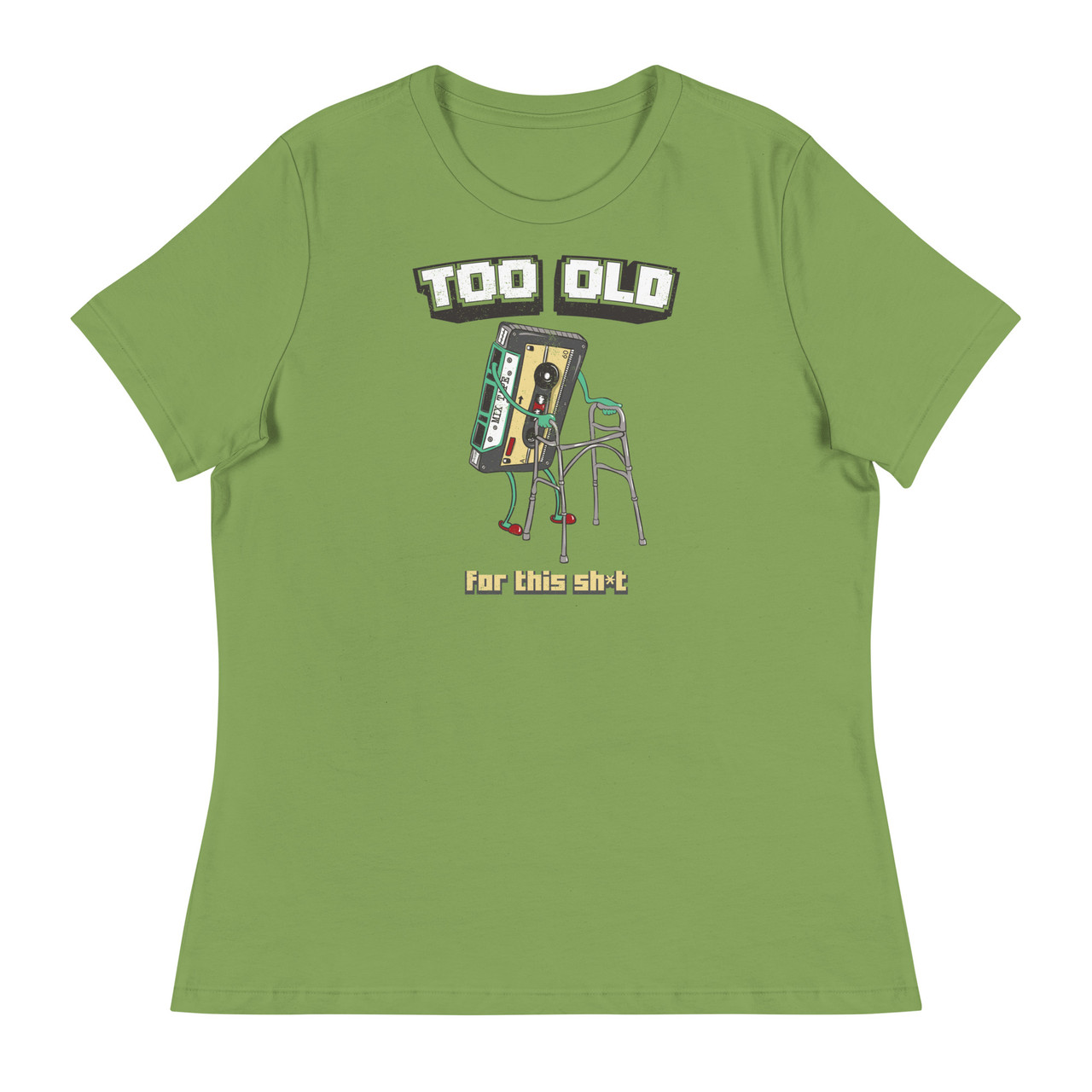 Too Old For This Women's Relaxed T-Shirt - Bella + Canvas 6400 