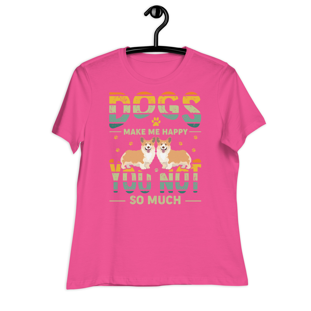 Dogs make Me Happy, You Not So Much Women's Relaxed T-Shirt - Bella + Canvas 6400 