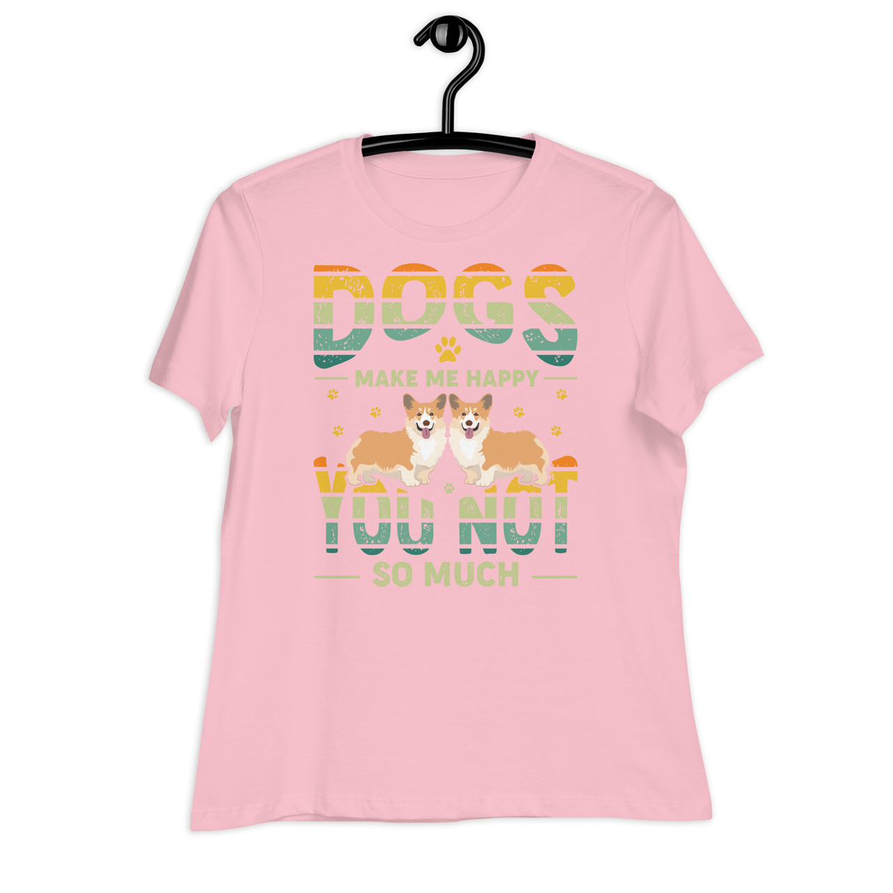 Dogs make Me Happy, You Not So Much Women's Relaxed T-Shirt - Bella + Canvas 6400 