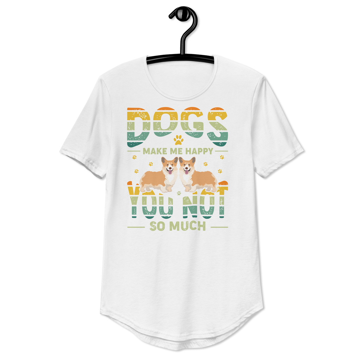 Dogs make Me Happy, You Not So Much Curved Hem Tee - Bella + Canvas 3003 