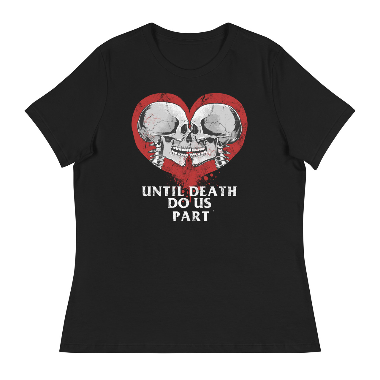 Until Death Do Us Part Women's Relaxed T-Shirt - Bella + Canvas 6400 