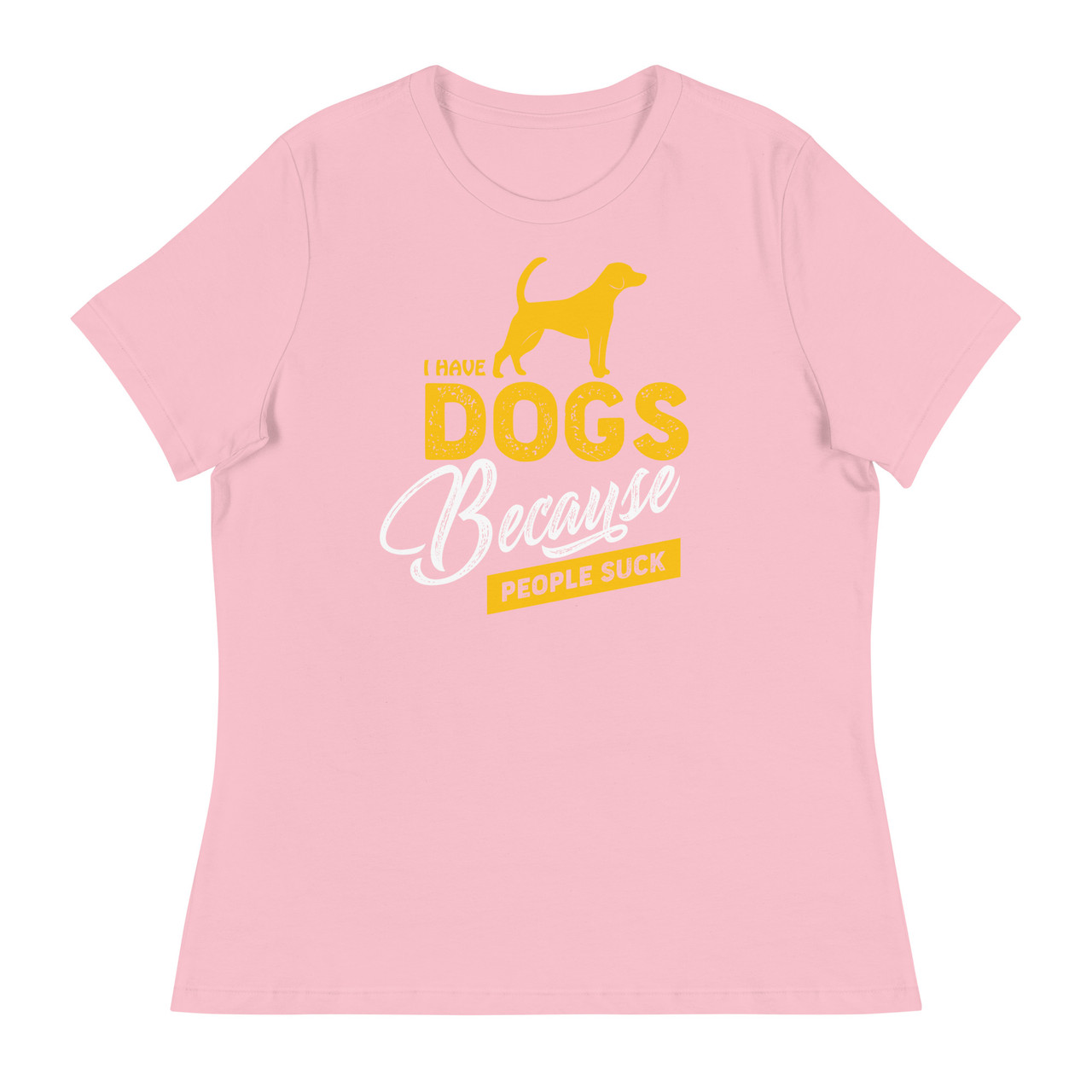 I Have Dogs Because People Suck Women's Relaxed T-Shirt - Bella + Canvas 6400 