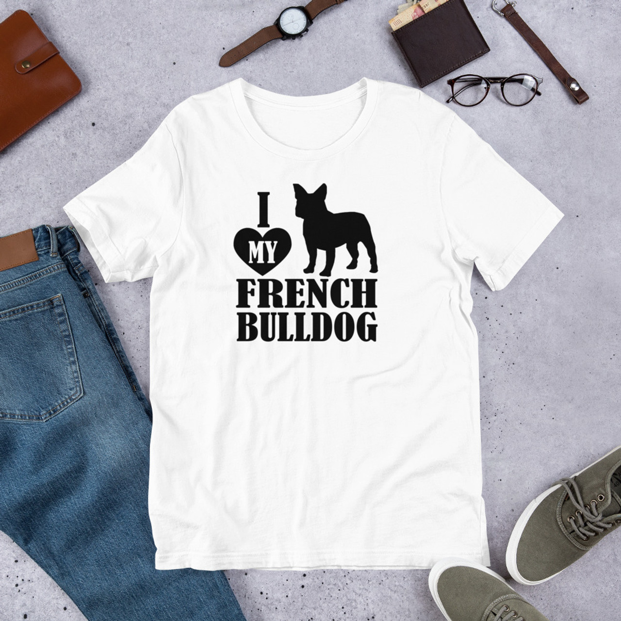 White T-Shirt - Bella + Canvas 3001 I Love My French Bulldog