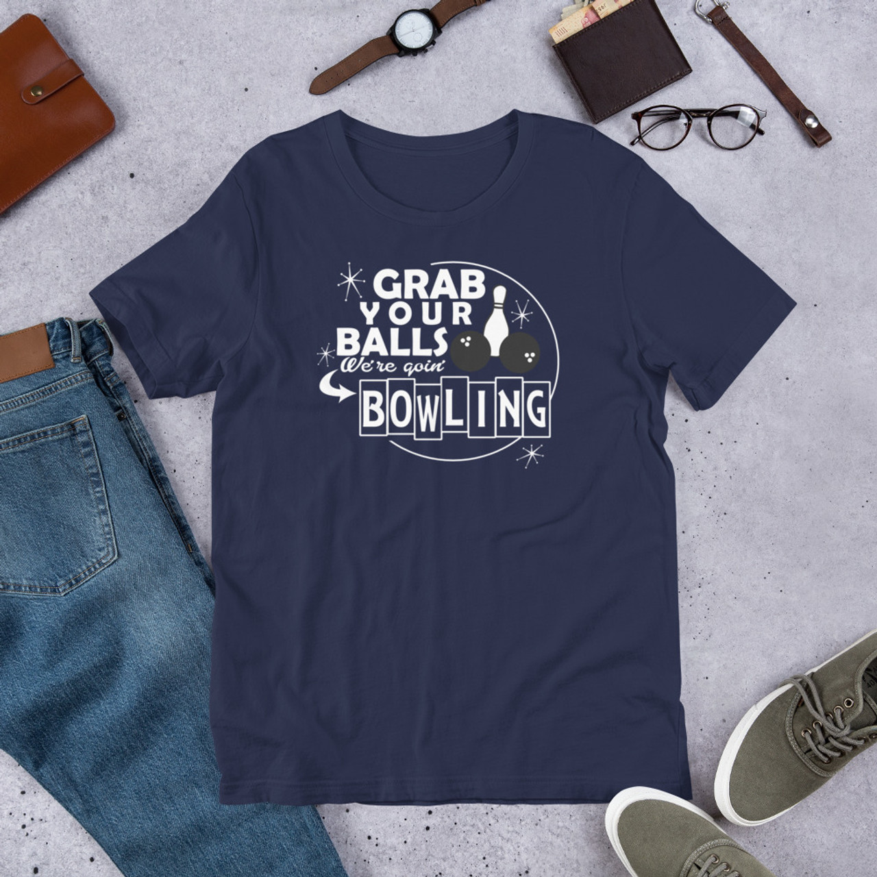Navy T-Shirt - Bella + Canvas 3001 Grab Your Balls Were Going Bowling