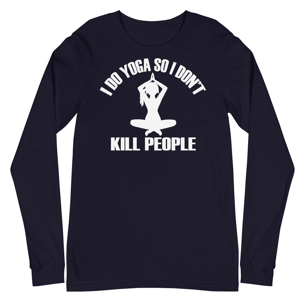 I Do Yoga Unisex Long Sleeve Tee - Bella + Canvas 3501 