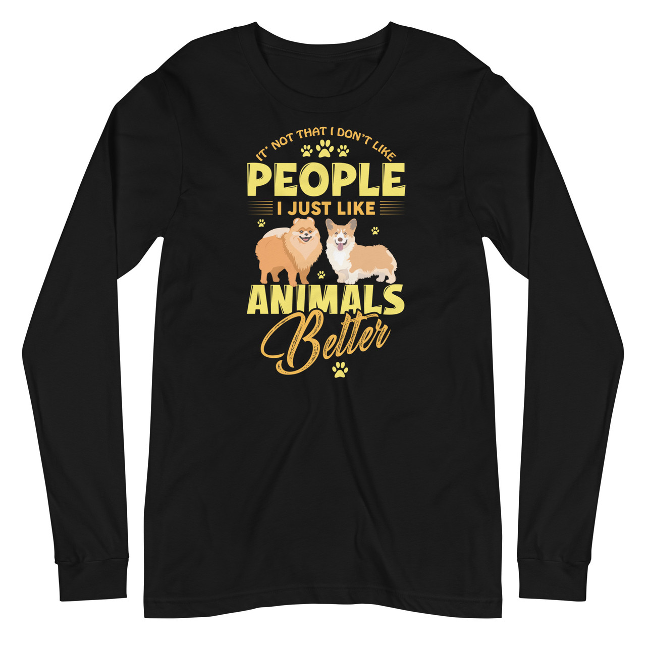 It's Not That I Don't Like People Unisex Long Sleeve Tee - Bella + Canvas 3501 