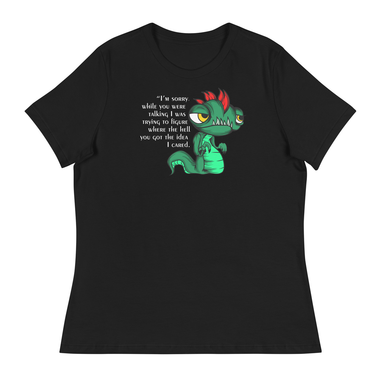 I'm sorry while you were talking Women's Relaxed T-Shirt - Bella + Canvas 6400 