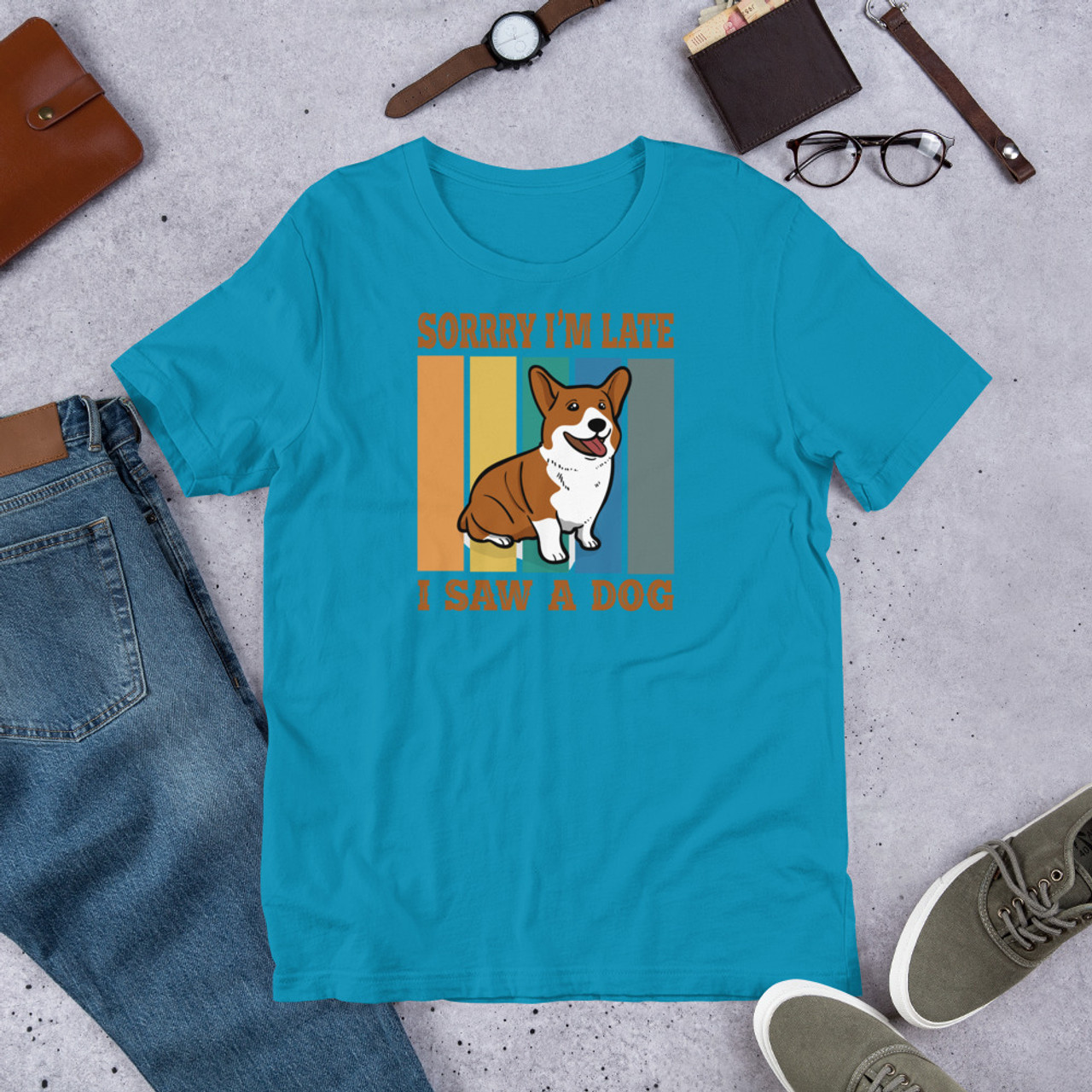 Aqua T-Shirt - Bella + Canvas 3001 Sorry I'm Late I Saw A Dog