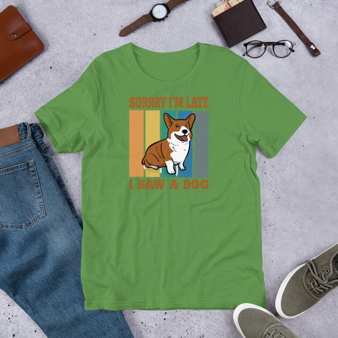 Leaf T-Shirt - Bella + Canvas 3001 Sorry I'm Late I Saw A Dog