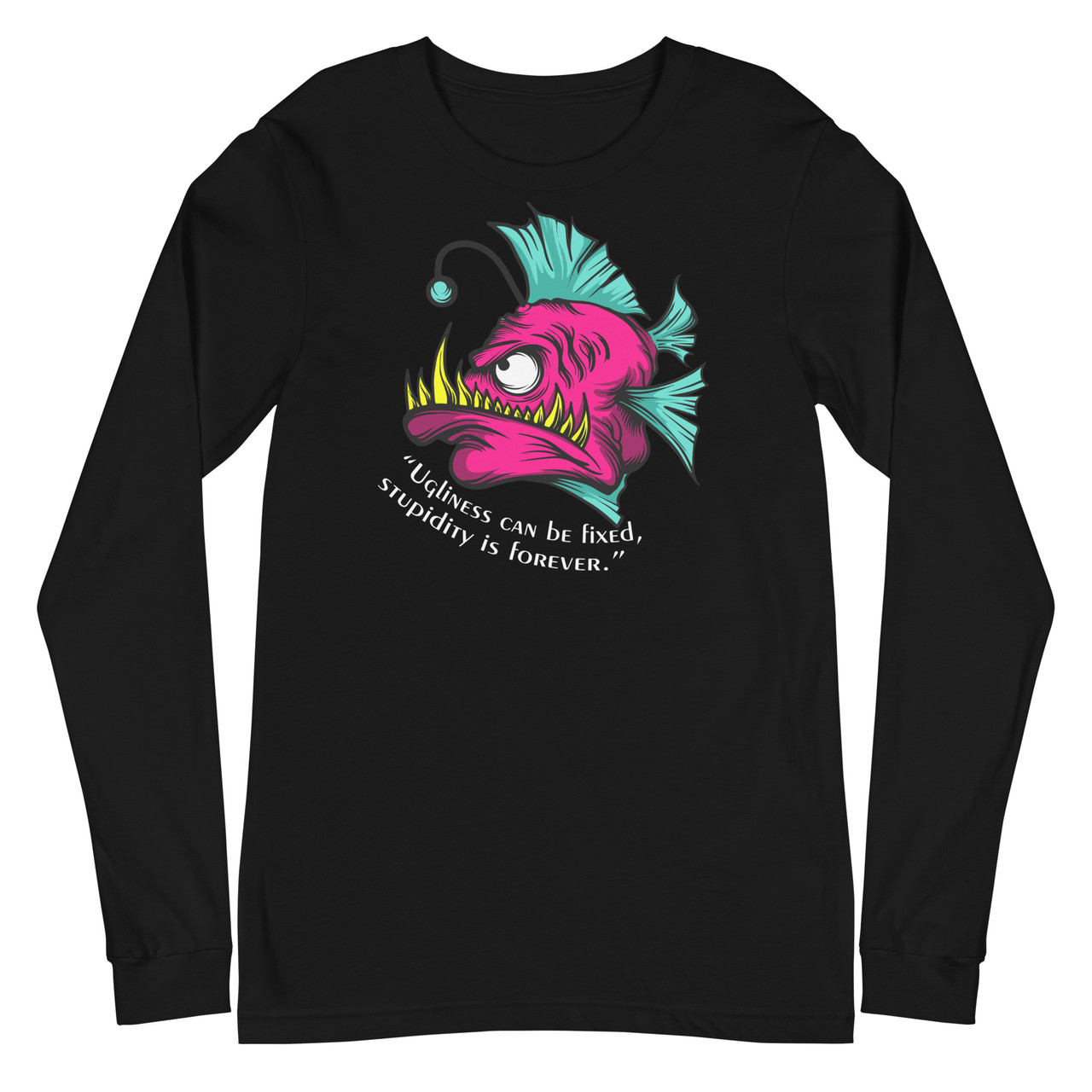 Ugliness can be fixed Unisex Long Sleeve Tee - Bella + Canvas 3501 