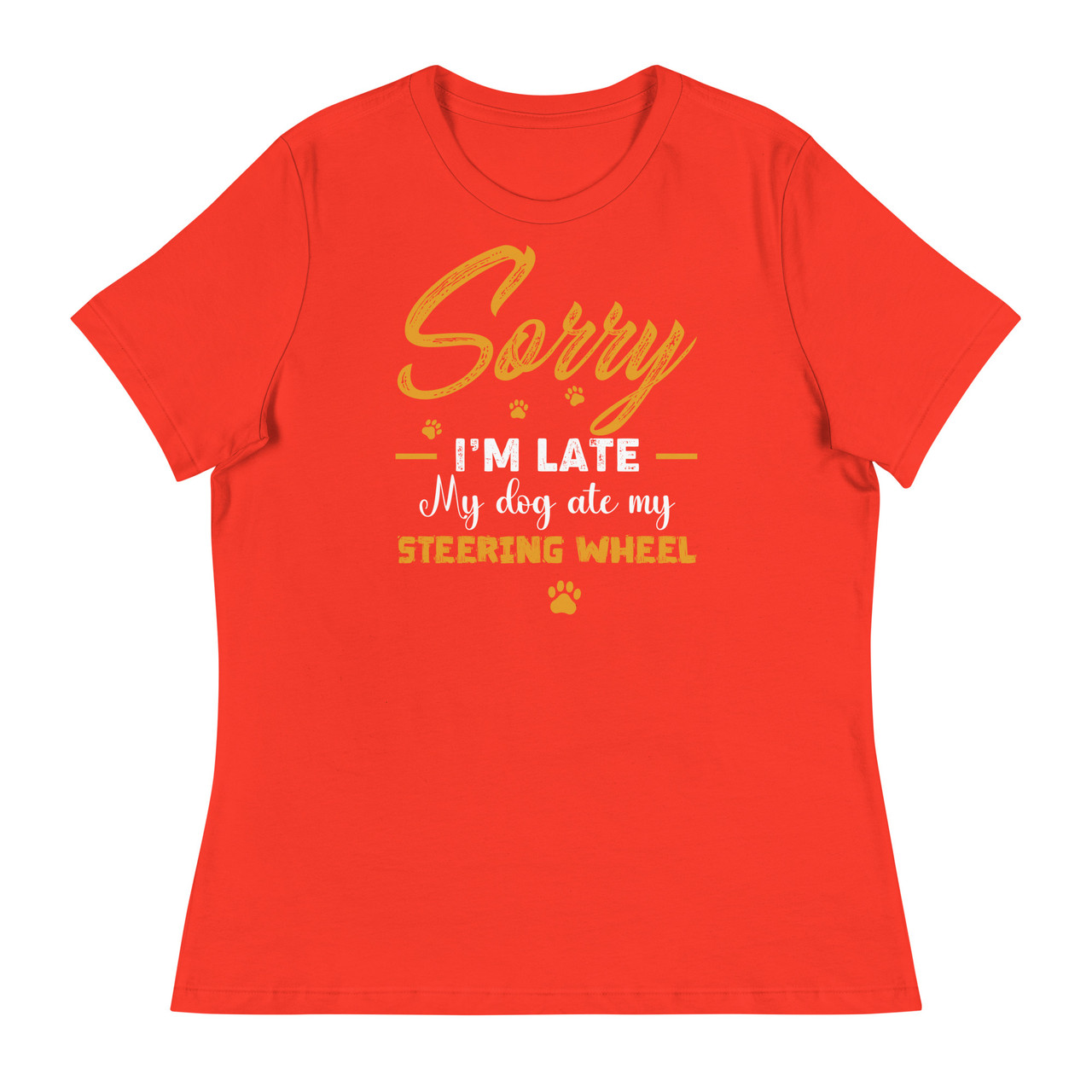 Sorry I'm Late My Dog Ate My Steering Wheel Women's Relaxed T-Shirt - Bella + Canvas 6400 