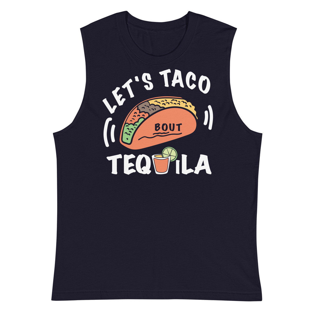 Let's Taco bout Tequila Unisex Muscle Shirt - Bella + Canvas 3483 