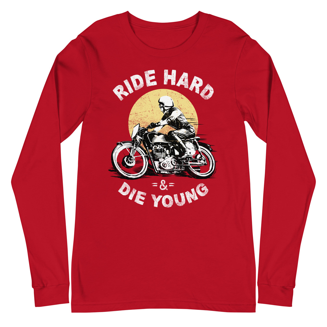 Red Ride Hard and Die Young Unisex Long Sleeve Tee - Bella + Canvas 3501