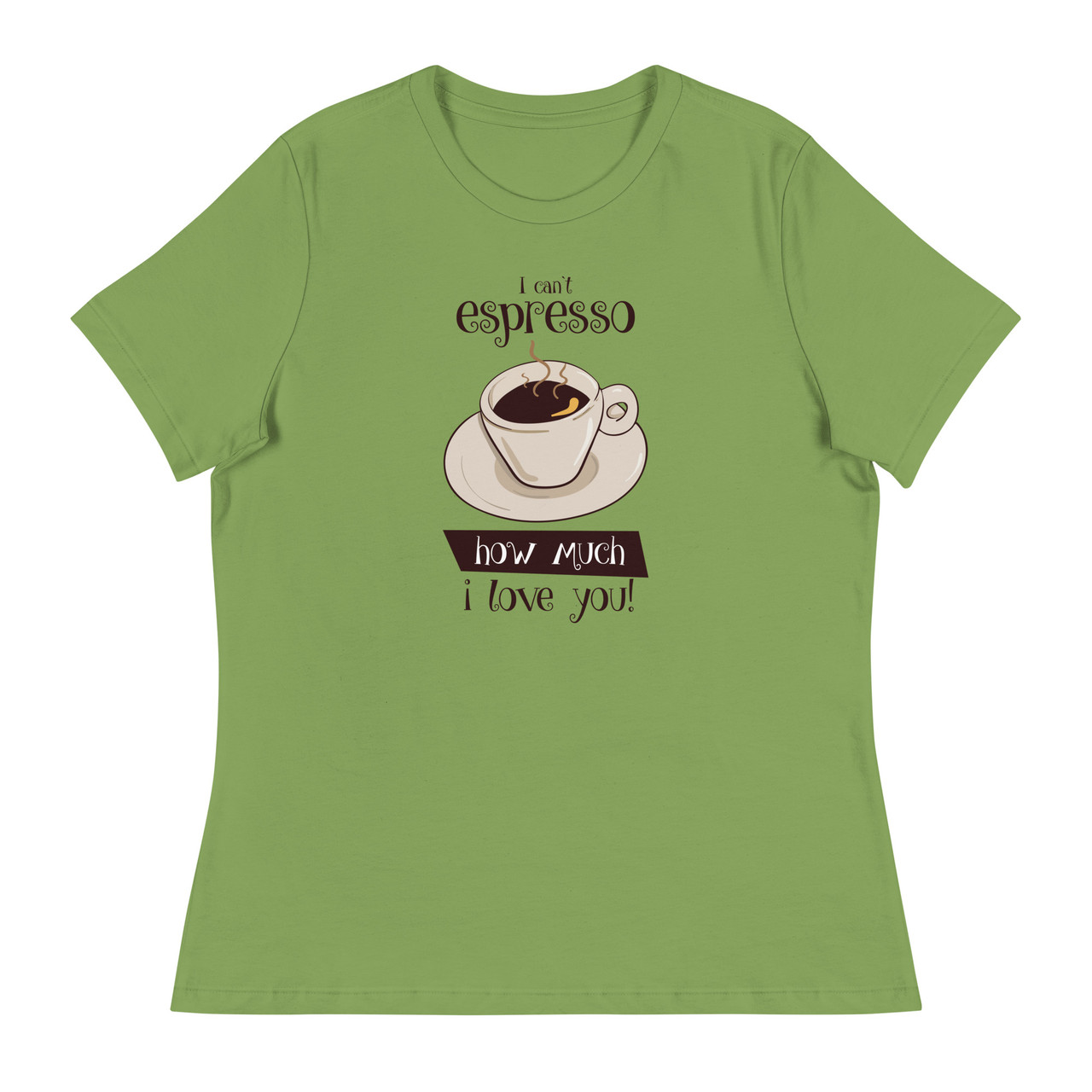 Espresso I love you Women's Relaxed T-Shirt - Bella + Canvas 6400 