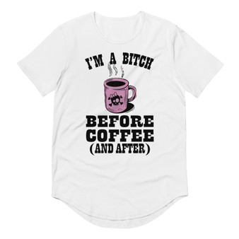 I'm A Bitch Before Coffee Curved Hem Tee - Bella + Canvas 3003 