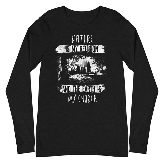 Nature is my Religion Unisex Long Sleeve Tee - Bella + Canvas 3501 