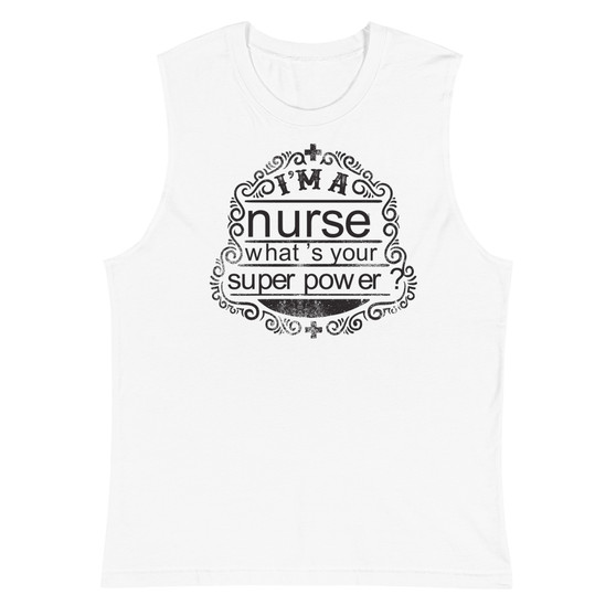 I'm A Nurse Unisex Muscle Shirt - Bella + Canvas 3483 