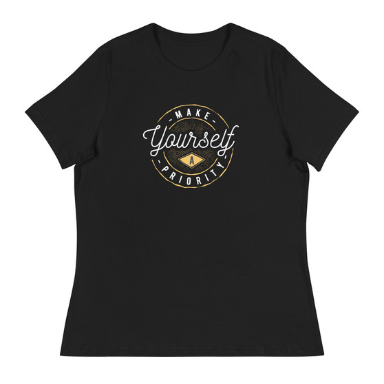 Make Yourself A Priority Women's Relaxed T-Shirt - Bella + Canvas 6400 