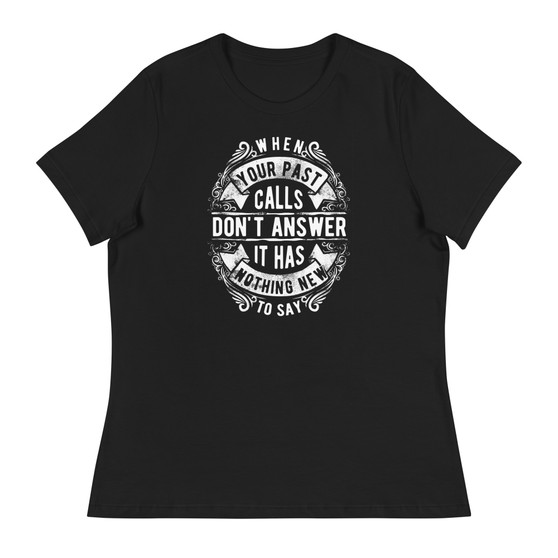 When Your Past Calls Women's Relaxed T-Shirt - Bella + Canvas 6400 