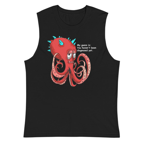 My guess is you haven't been diagnosed yet. Unisex Muscle Shirt - Bella + Canvas 3483 