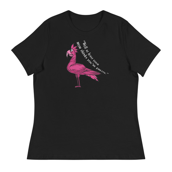 Well at least your mom thinks you're pretty Women's Relaxed T-Shirt - Bella + Canvas 6400 