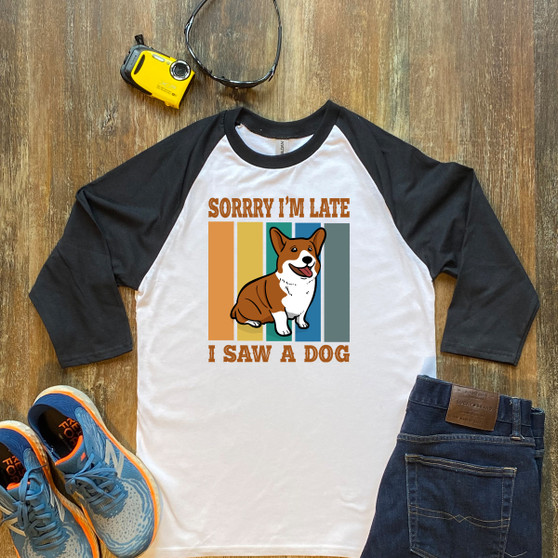 Black Sorry I'm Late I Saw A Dog Unisex 3/4 Sleeve Raglan Shirt Gildan 5700