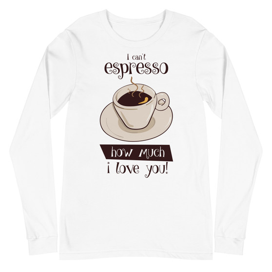 Espresso I Love You Unisex Long Sleeve Tee - Bella + Canvas 3501 