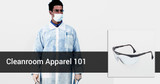 Cleanroom Apparel 101