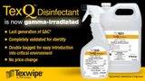 ITW Texwipe TexQ Disinfectant is now gamma-irradiated!