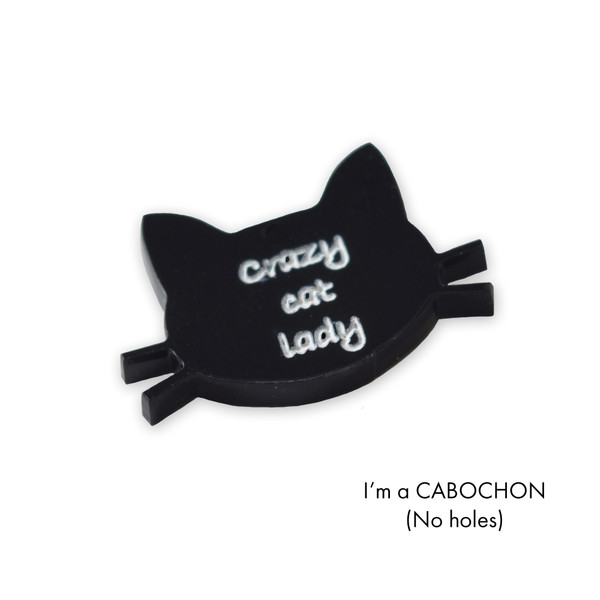 Cabochon Crazy cat lady laser cut engraved