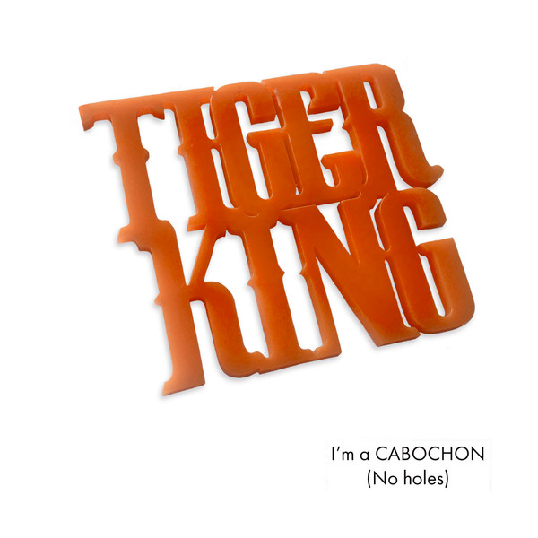 Cabochon TIGER KING laser cut word