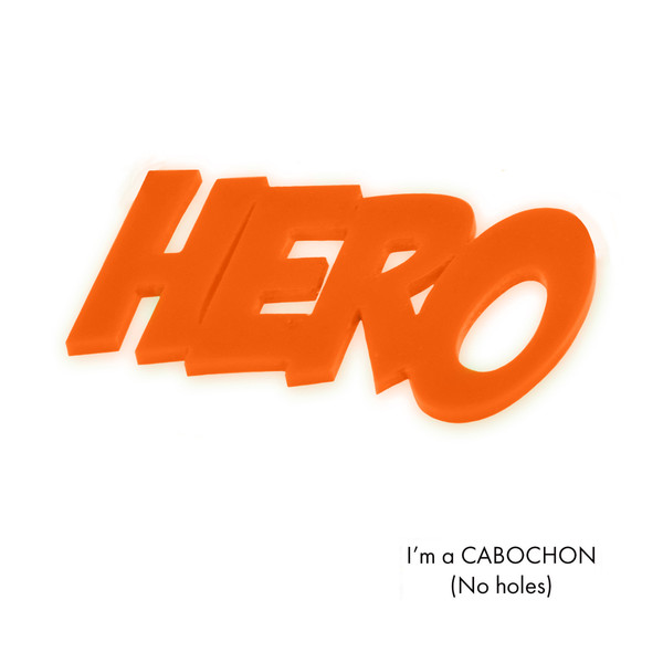 Cabochon HERO laser cut word