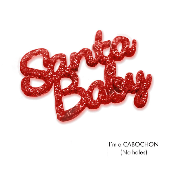 Cabochon Santa baby laser cut word