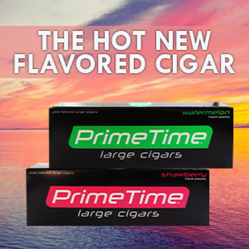 Prime Time Large Cigars are the Hot New Flavored Cigar