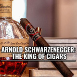 ​Arnold Schwarzenegger: The King of Cigars