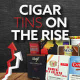 Why are cigar tins popularity on the rise?
