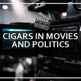 ​Cigar Information about Cigars in Movies and Politics