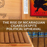The Rise of Nicaraguan Cigars Despite Political Upheaval