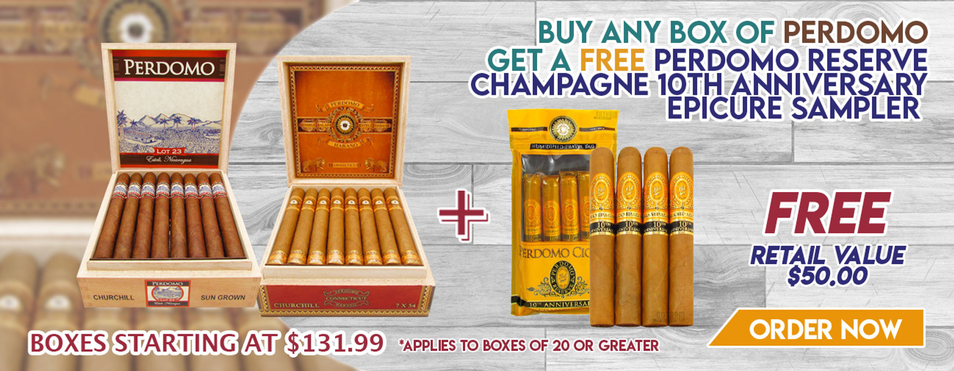 Buy any box of Perdomo get a FREE Perdomo reserve champagne 10th anniversary epicure sampler