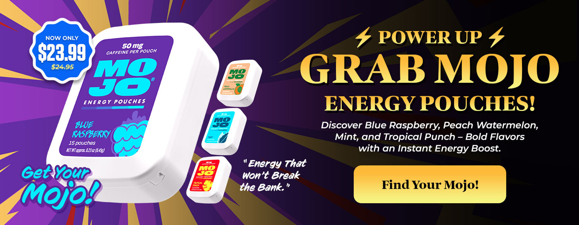 POWER UP GRAB MOJO ENERGY POUCHES