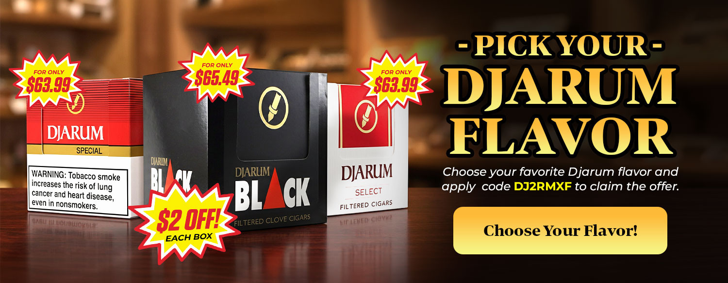 Pick your DJarum Flavor! with Code!