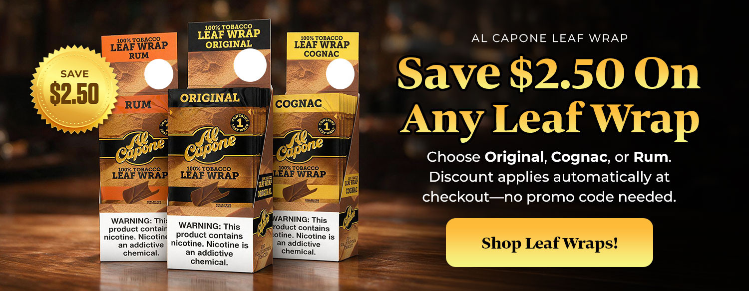 Save $2.50 on every al Capone Leaf Wrap!