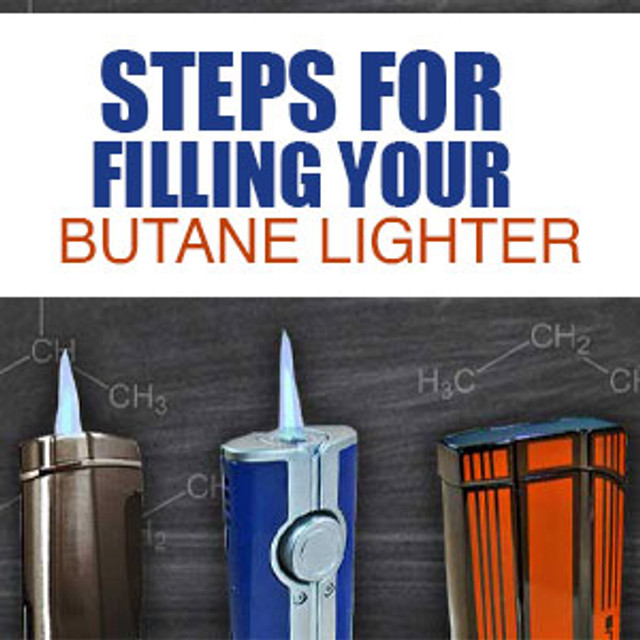 Steps for Filling Your Butane Lighter at Home Gotham Cigars