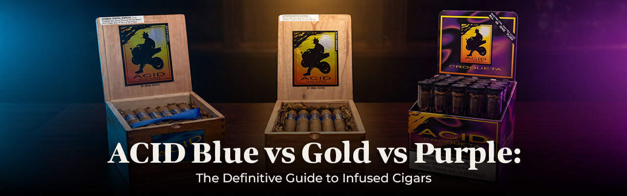 ACID Blue vs Gold vs Purple: The Definitive Guide to Infused Cigars