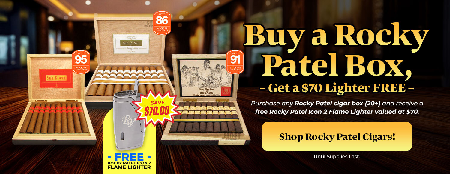 Buy a Rocky Patel box get a $70 Lighter FREE!